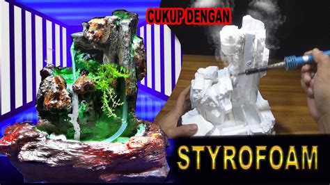 Membangun Air Terjun Mini Dari Batuan Batu Motif Styrofoam Youtube