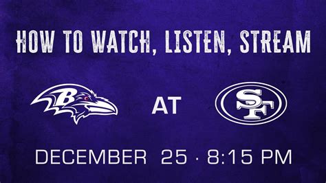 How To Watch Listen Live Stream Ravens At 49ers Week 16