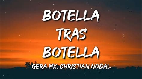 Gera Mx Christian Nodal Botella Tras Botella Letra Lyrics Youtube