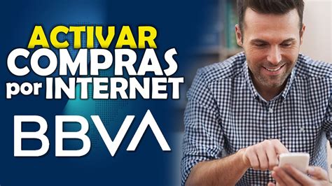 Como Activar Compras Por Internet Bbva ¡no Más Rechazos Youtube