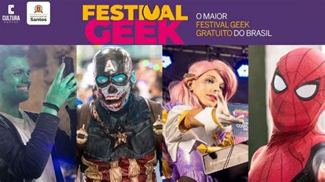 Santos Festival Geek O Maior Evento Gratuito De Cultura Pop