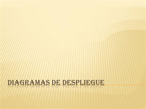 Diagrama De Despliegue Ppt