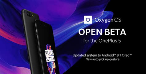 OnePlus 5 devices get Android 8.1 Oreo through Open Beta 6 update ...