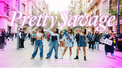 Kpop In Public Bcn Blackpink Pretty Savage Dance Cover By Heol