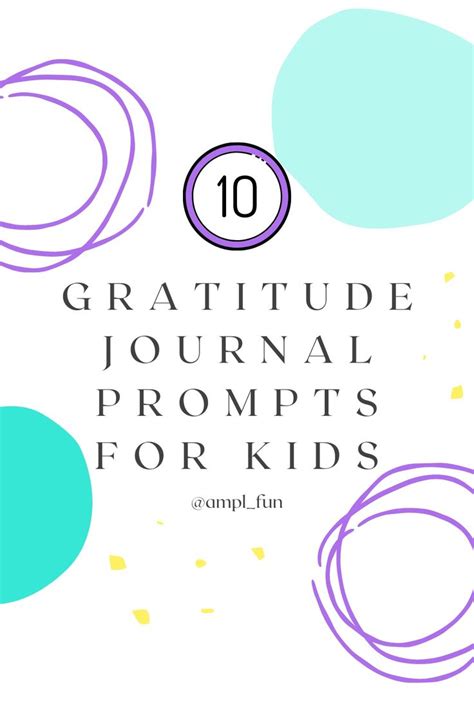 10 Gratitude Journal Prompts For Kids Journal Prompts For Kids