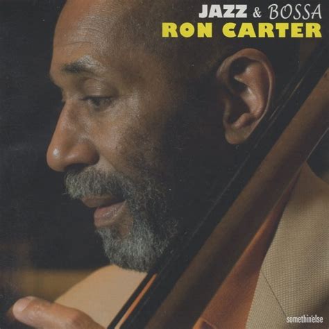 【やや傷や汚れあり】ロン・カーター Ron Carter ジャズ＆ボッサ Jazz ＆ Bossa 2008 06 25