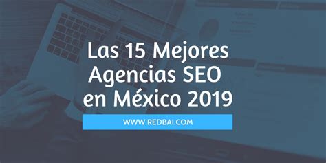 Las Mejores Agencias Seo En M Xico Agencia De Marketing