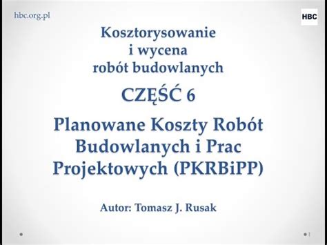 Kosztorysowanie i wycena robót budowlanych CZĘŚĆ 6 Planowane koszty