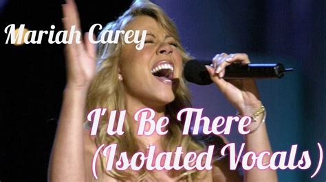 Mariah Carey Ill Be There Live 2001 Isolated Vocals Youtube