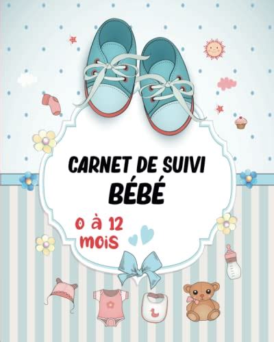 Carnet de Suivi Bébé 0 à 12 Mois Journal de Bord pour Bébé Cadeau de