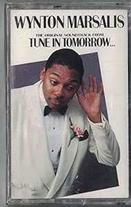 Wynton Marsalis Tune In Tomorrow The Original Soundtrack Amazon