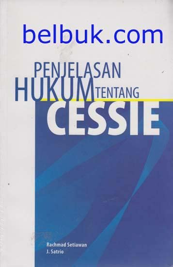Penjelasan Hukum Tentang Cessie Rachmad Setiawan