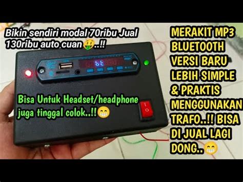 Cara Merakit Mp Bluetooth Versi Terbaru Tampilan Simple Mudah