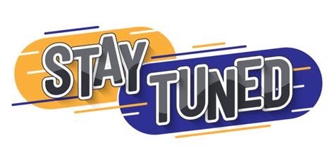 Stay Tuned Text Lettering Wide Banner Stay Tunedd Text Png And