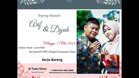 Live Boyong Manten Arif Dyah Minggu 5 Mei 2024 Soko Kulon