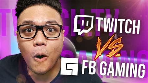 Streaming On Facebook Gaming Vs Twitch YouTube