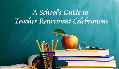 A School S Guide To Teacher Retirement Celebrations