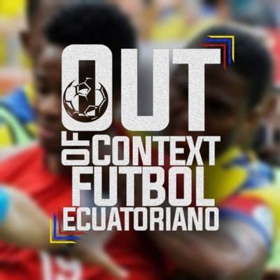 Out Of Context F Tbol Ecuatoriano On Twitter Https T Co Jv Jdwvrtb