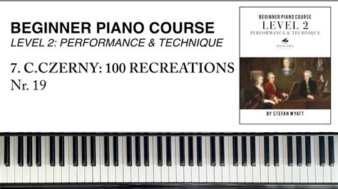 Beginner Piano Course | 7. C. Czerny: 100 Recreations Nr.19 | Piano ...