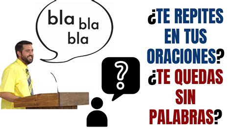 Te REPITES En Tus Oraciones Te Quedas SIN PALABRAS Juan Manuel