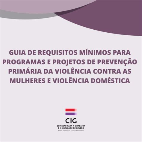 Cig Promove Sessões De Trabalho Sobre Prevenção Primária Da Violência