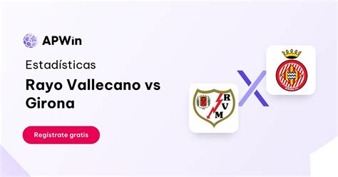 Rayo Vallecano vs Girona FC Estadísticas 11 11 2023 APWin