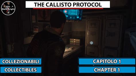 The Callisto Protocol Tutti I Collezionabili Capitolo All