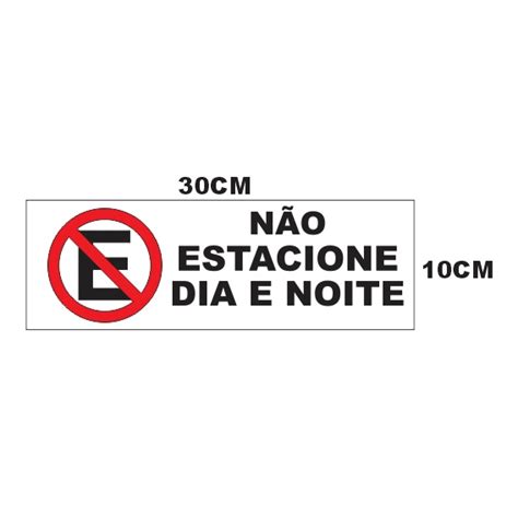 Placa Proibido Estacionar Entrada Estacionamento Garagem Dia E Noite