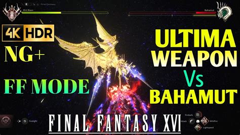 FINAL FANTASY 16 Ultima Weapon Vs Bahamut Boss Fight 4K | FF16 Ultima ...