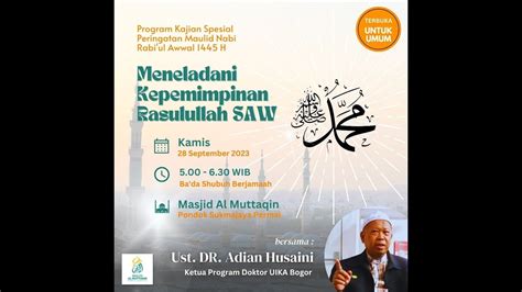 Meneladani Kepemimpinan Rasulullah SAW Ust DR Adian Husaini Ketua