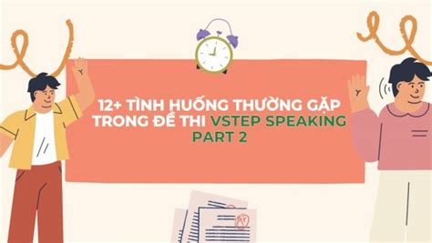 T Nh Hu Ng Vstep Speaking Part Ph Bi N Nh T V H Ng D N Tr L I