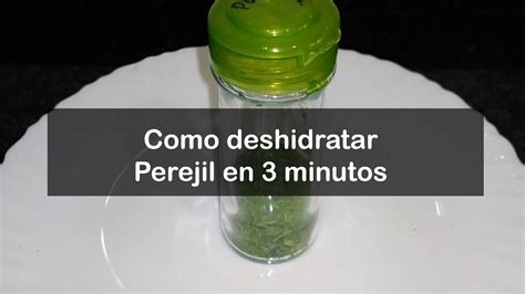 Como Deshidratar Perejil En Minutos Youtube