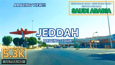 53k Jeddah Drive Amazing Day Tour Saudi Arabia Ksa Youtube