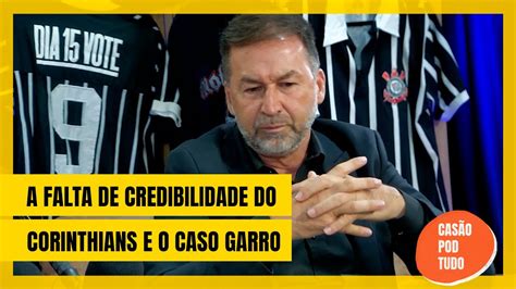 Casão Pod Tudo cortes O caso Garro e a falta de credibilidade do