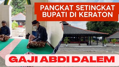 Gaji Dan Pangkat Abdi Dalem Keraton Yogyakarta Youtube