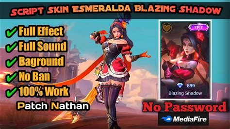 Script Skin Esmeralda Blazing Shadow Full Effect No Password Mlbb