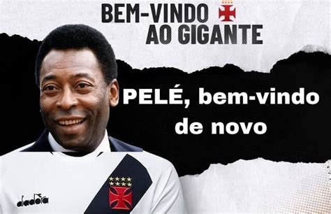 BEM VINDO AO GIGANTE PELÉ bem vindo de novo iFunny