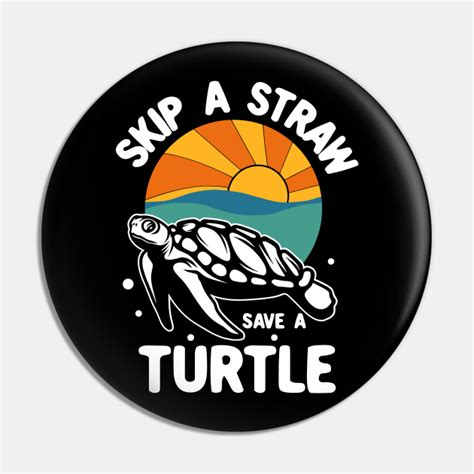 Skip A Straw Save A Turtle Reduce Reuse Recycle Earth Day Skip A