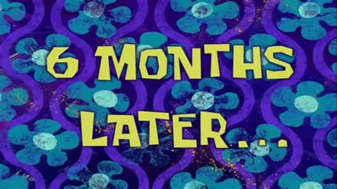 Spongebob Many Months Later ~ 5 Hours Later | George Morris
