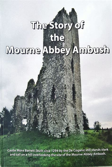 The Story Of The Mourne Abbey Ambush Philips Bookshop Mallow