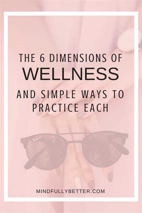 The 6 Dimensions Of Wellness And Simple Ways To Practise Each Mind