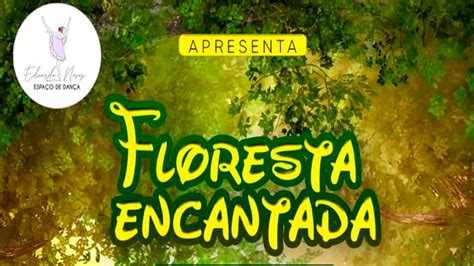 Espet Culo De Ballet Floresta Encantada Youtube