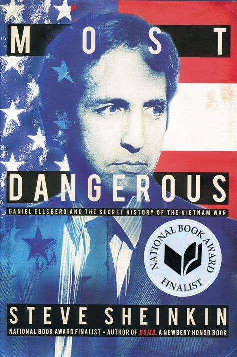 Most Dangerous Daniel Ellsberg And The Secret History Of The Vietnam