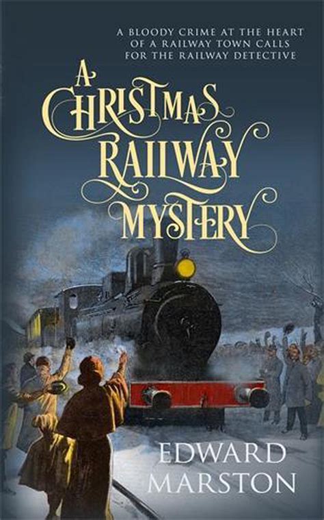 Christmas Railway Mystery by Edward Marston (English) Hardcover Book ...