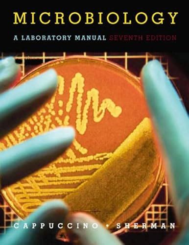 Microbiology A Laboratory Manual Th Edition Cappuccino James