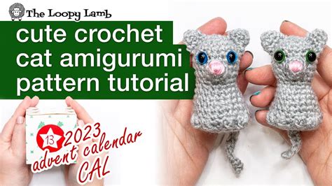 Cute Crochet Cat Amigurumi Pattern Tutorial 2023 Amigurumi Advent Calendar Cal Week 25 Youtube