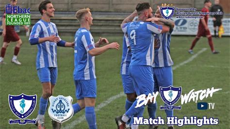 Whitley Bay FC V Bishop Auckland FC Match Highlights Ebac Northern