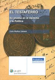 LIBROS EN DERECHO TESTAFERRO SU PRUEBA EN EL DERECHO Y LA POLITICA