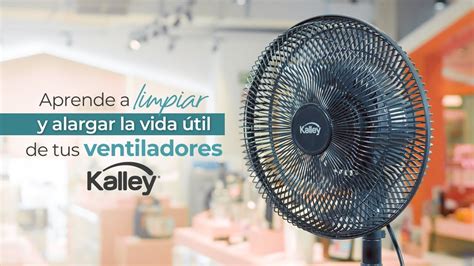 Aprende A Limpiar Tu Ventilador Kalley Youtube