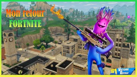 Mon Retour Sur Youtube Fortnite Youtube